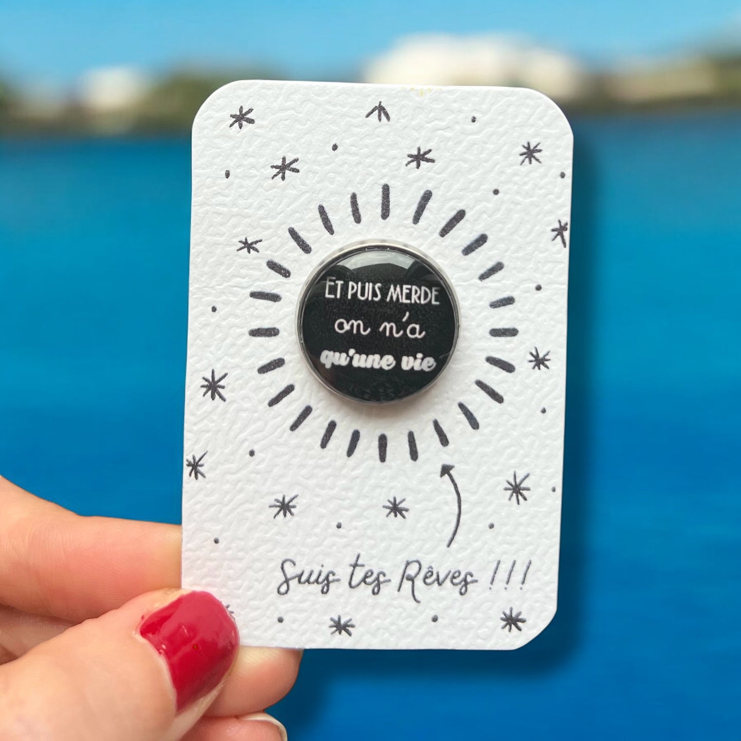 Et puis merde on n'a qu'une vie Pin