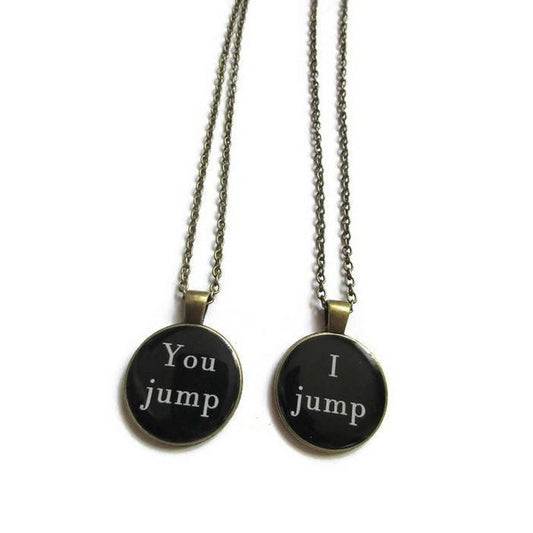 You Jump I Jump  Necklaces