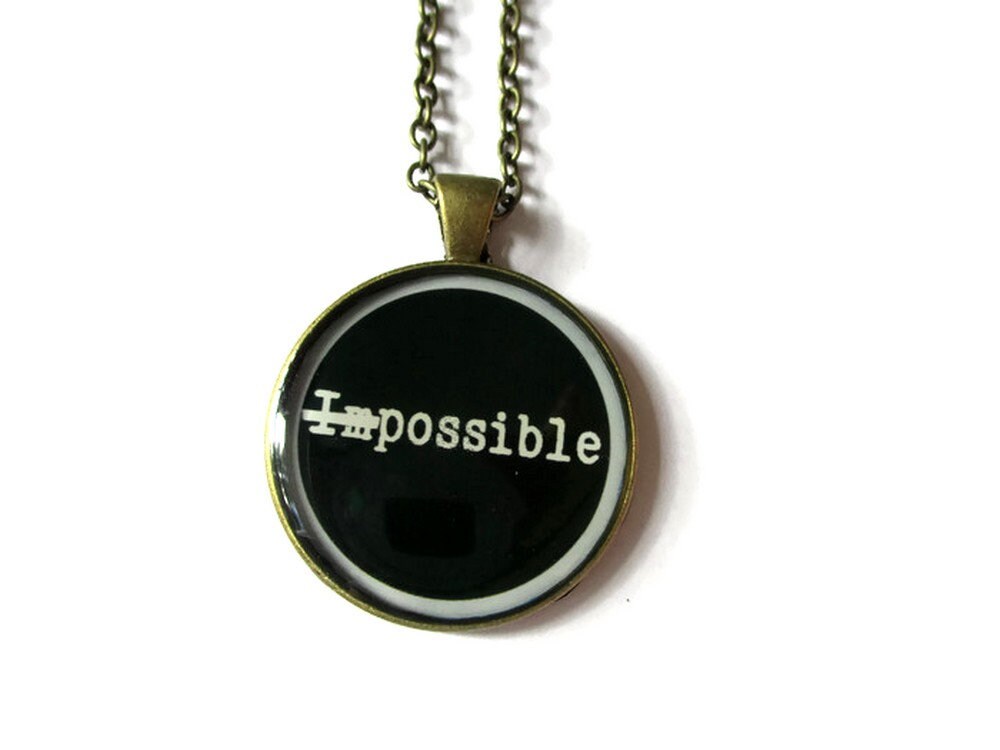 Nothing is impossible necklace