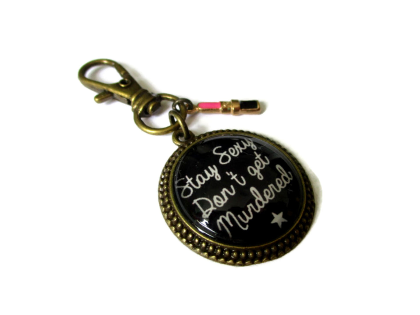 Stay Sexy Don't Get Murdered Keychain 