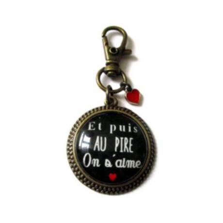 Et puis au pire on s'aime Keychain 