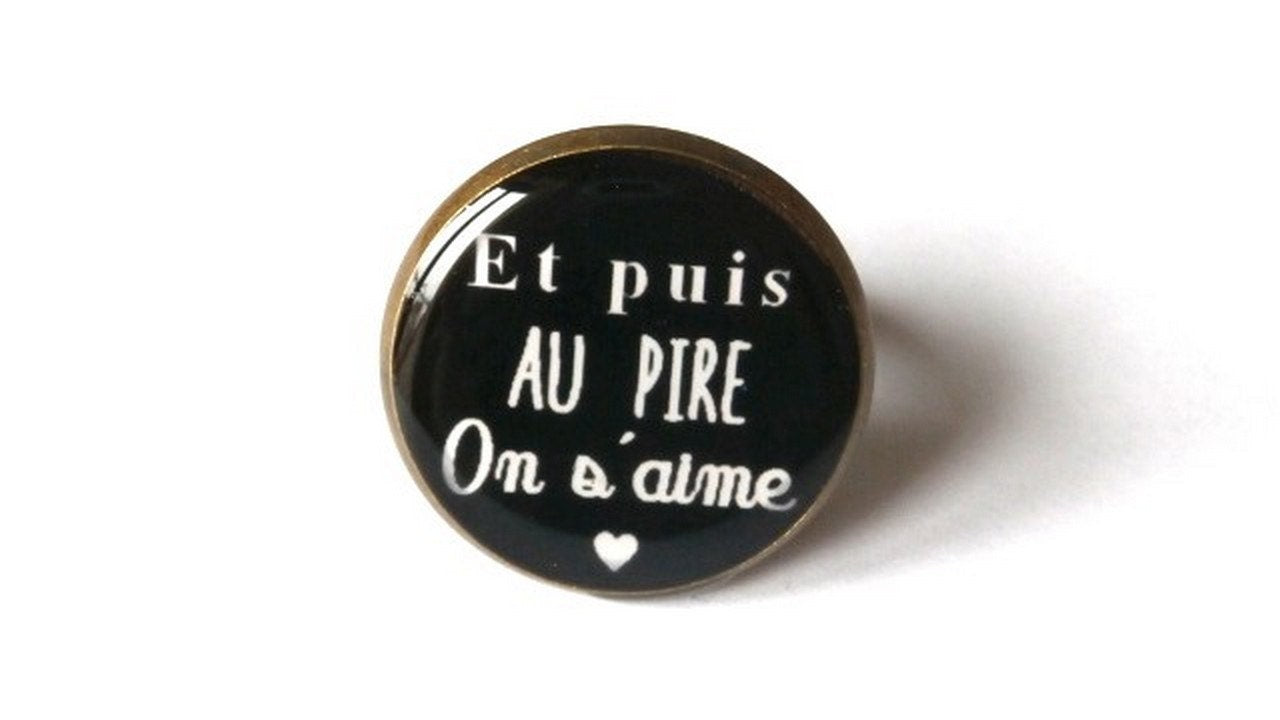 Bague Et Puis au Pire On s'Aime