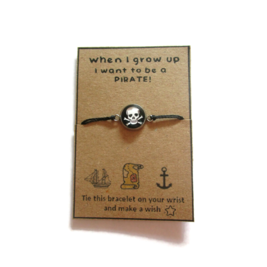 Skull Wish Bracelet, When I grow up I want to be a pirate